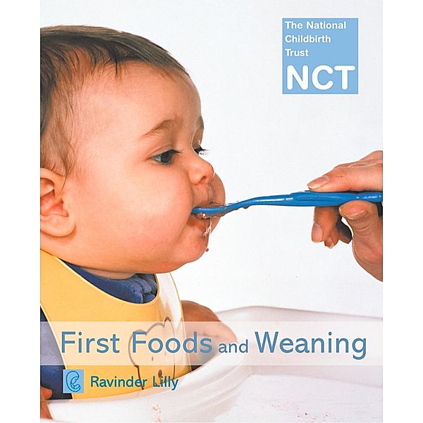 First Foods and Weaning / NCT, Ravinder Lilly