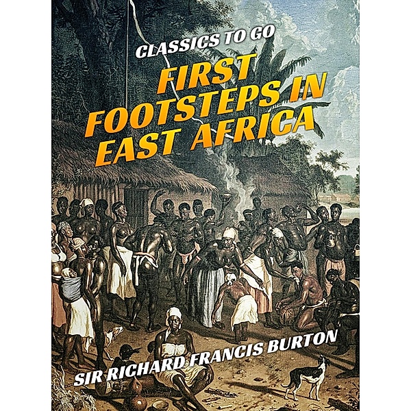 First Footsteps in East Africa, Richard Francis Burton