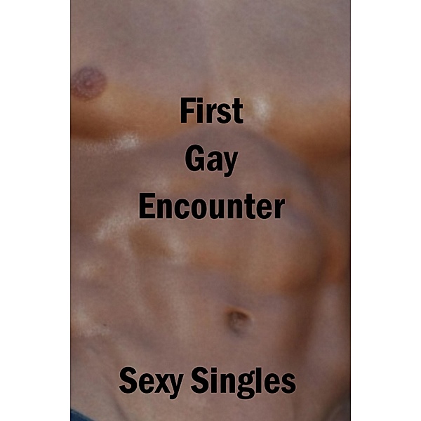 First Gay Encounter, Sexy Singles