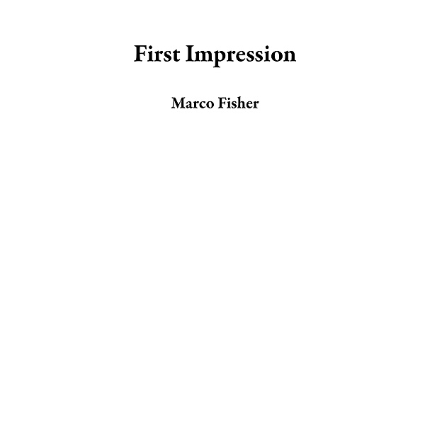 First Impression, Marco Fisher