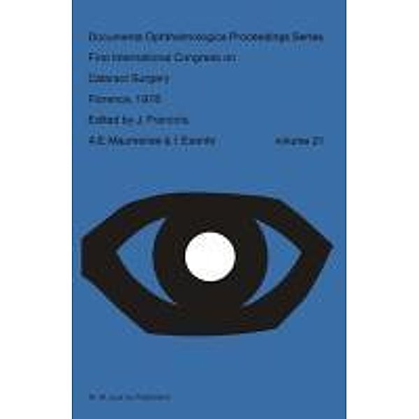 First International Congress on Cataract Surgery Florence, 1978 / Documenta Ophthalmologica Proceedings Series Bd.21