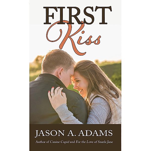 First Kiss, Jason A. Adams