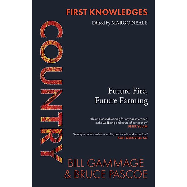 First Knowledges Country, Bruce Pascoe, Bill Gammage