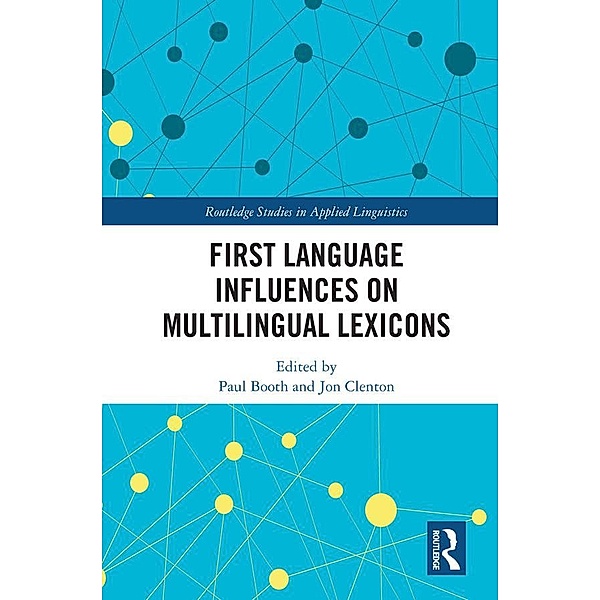 First Language Influences on Multilingual Lexicons, Paul Booth, Jon Clenton