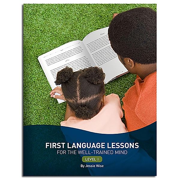 First Language Lessons Level 1 (Second Edition)  (First Language Lessons) / First Language Lessons Bd.0, Jessie Wise