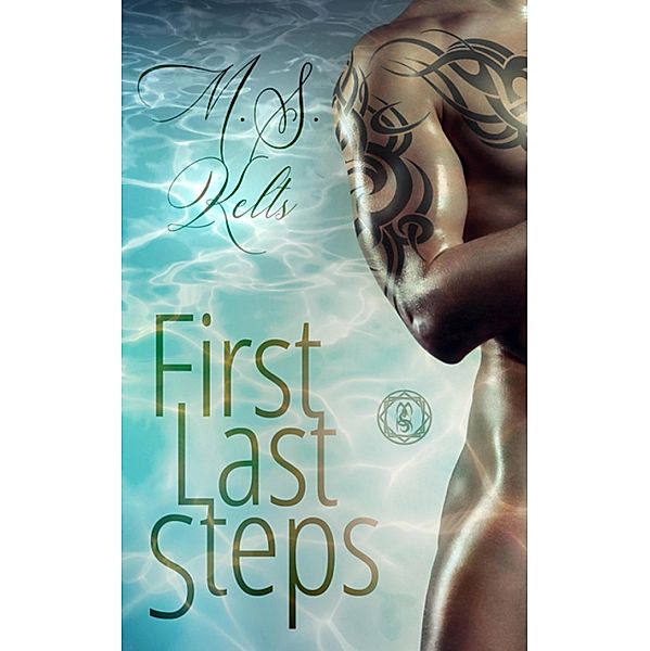 First Last Steps, M. S. Kelts