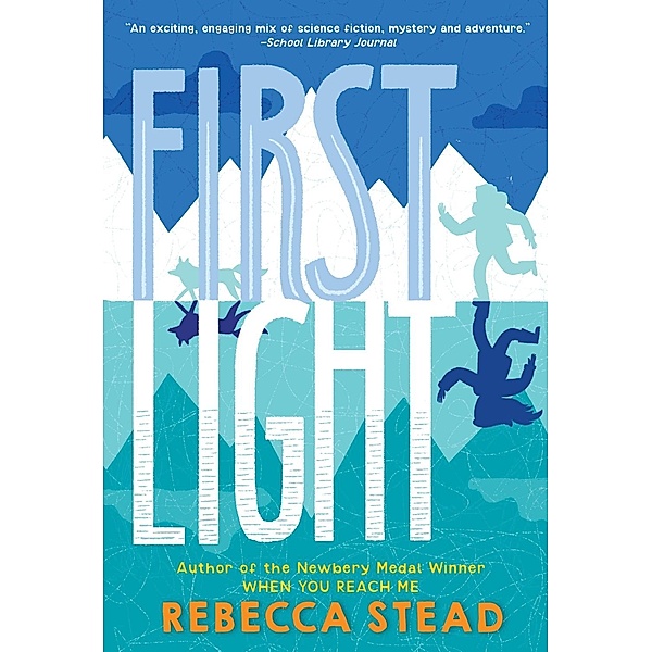 First Light, Rebecca Stead