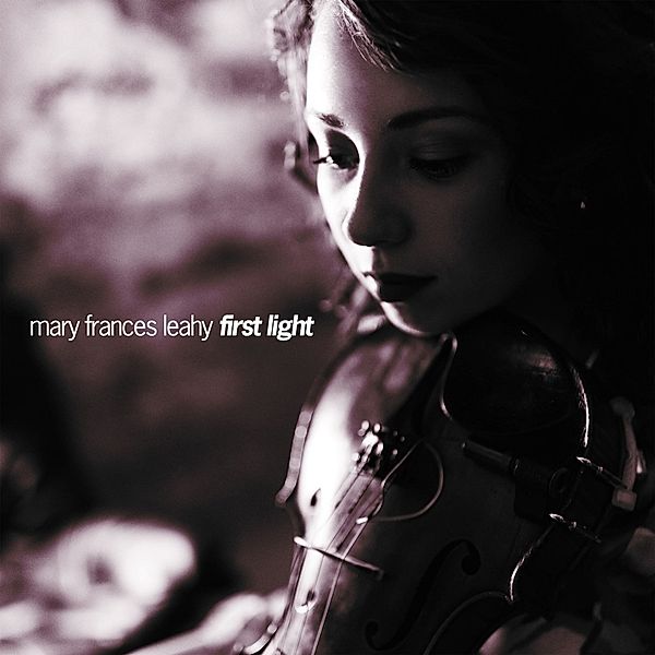 First Light, Mary Frances Leahy