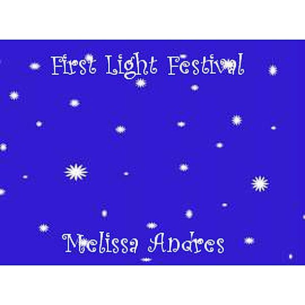 First Light Festival, Melissa Andres