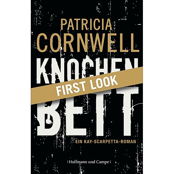 FIRST-LOOK: Knochenbett / Kay Scarpetta Bd.20, Patricia Cornwell