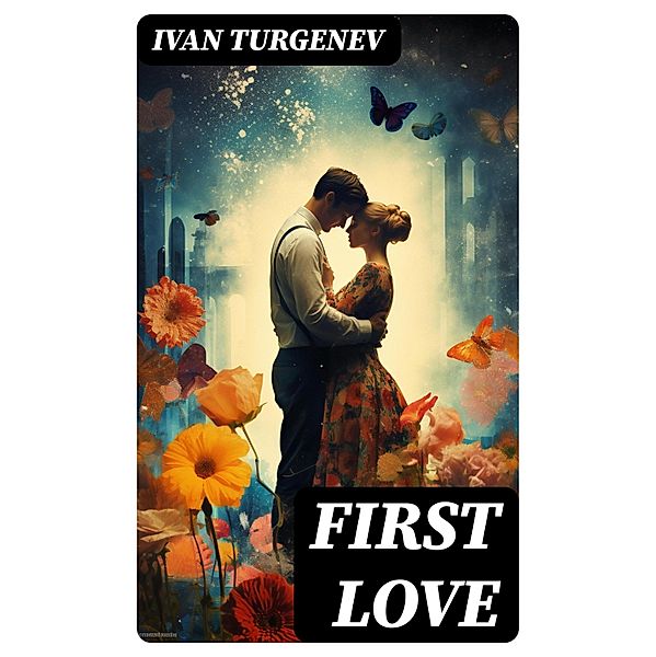 First Love, Ivan Turgenev