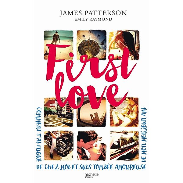 First Love / Hors-séries, James Patterson, Emily Raymond