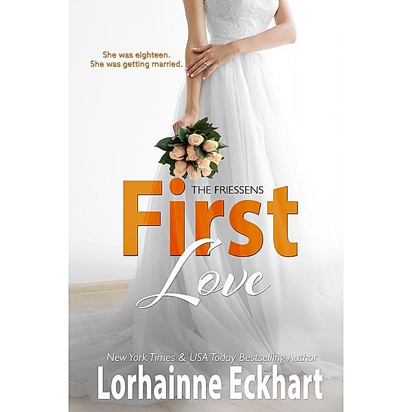 First Love / The Friessens Bd.6, Lorhainne Eckhart