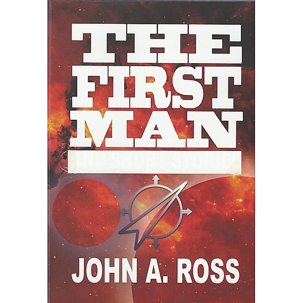 First Man / John Ross, John Ross