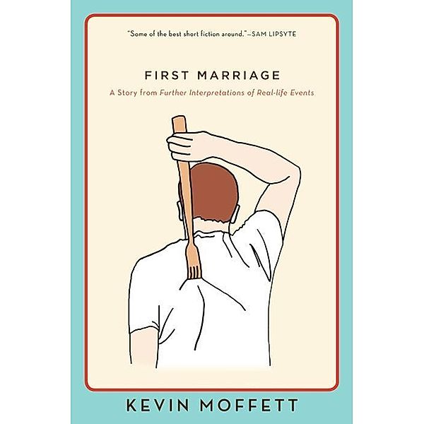 First Marriage / eBook Original, Kevin Moffett