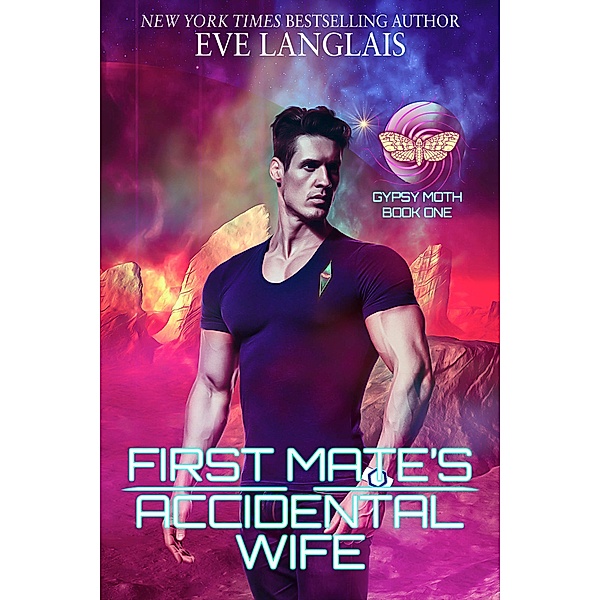 First Mate's Accidental Wife (Gypsy Moth, #1) / Gypsy Moth, Eve Langlais