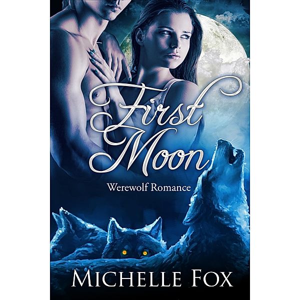 First Moon, Michelle Fox