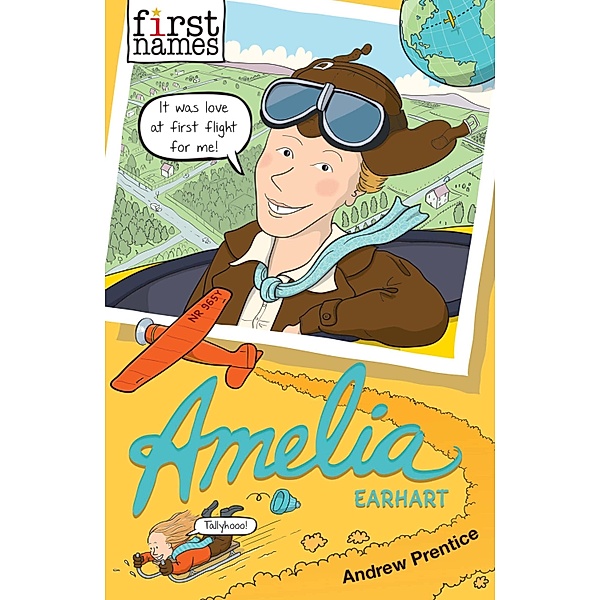 First Names: Amelia (Earhart) / First Names Bd.3, Andrew Prentice