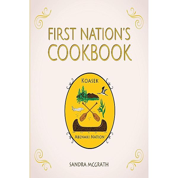 First Nation's Cookbook, Sandra McGrath