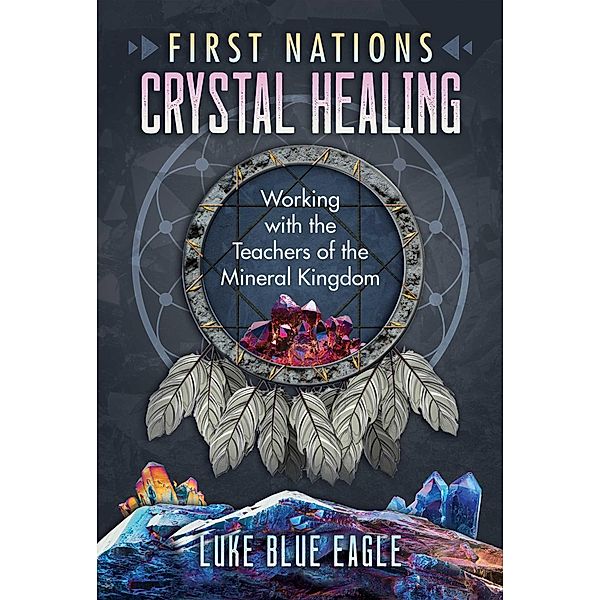 First Nations Crystal Healing, Luke Blue Eagle