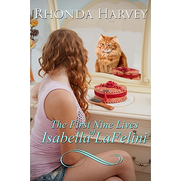 First Nine Lives of Isabella LaFelini / Rhonda Harvey, Rhonda Harvey