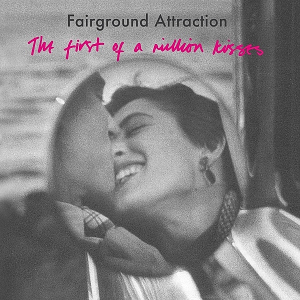 First Of A Million Kisses, Fairground Attraction