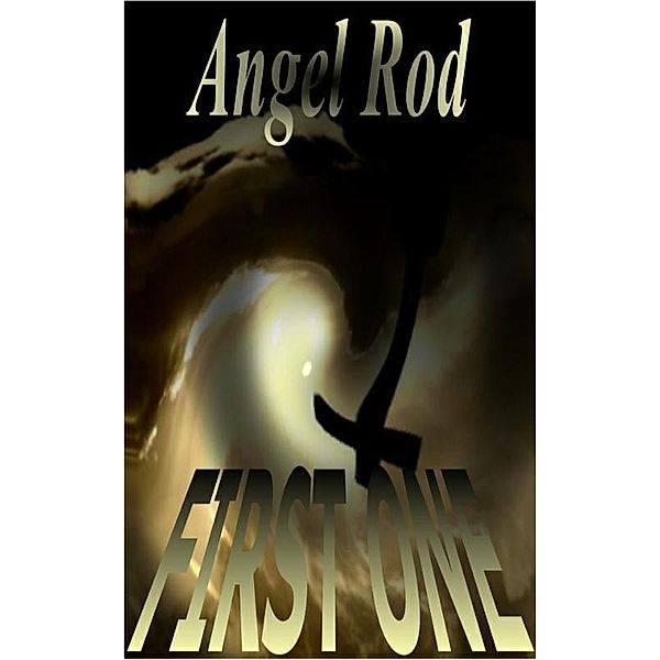 First One / Angel Rod, Angel Rod