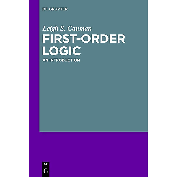 First-order Logic, Leigh S. Cauman