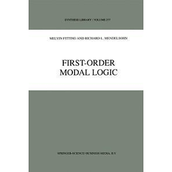 First-Order Modal Logic / Synthese Library Bd.277, M. Fitting, Richard L. Mendelsohn