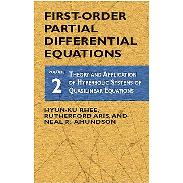 First-Order Partial Differential Equations, Vol. 2 / Dover Books on Mathematics Bd.2, Hyun-Ku Rhee, Rutherford Aris, Neal R. Amundson