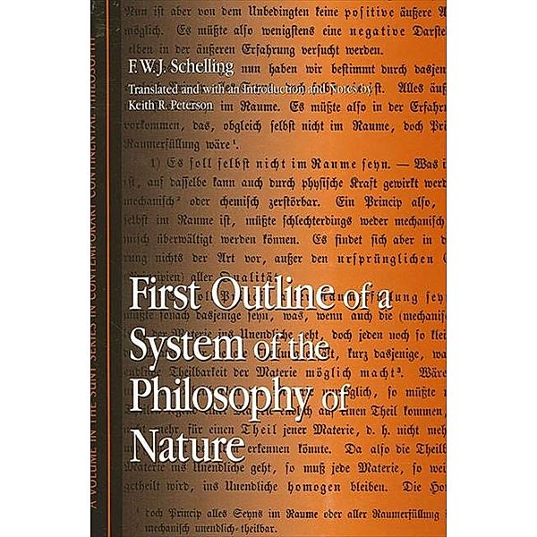 First Outline of a System of the Philosophy of Nature / SUNY series in Contemporary Continental Philosophy, F. W. J. Schelling