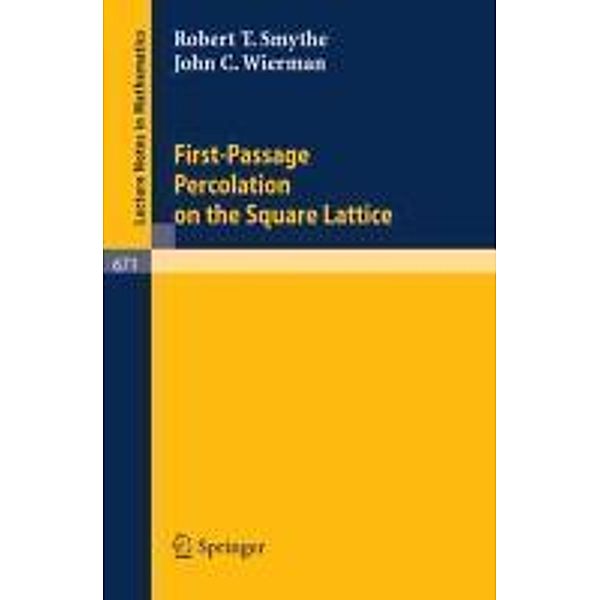 First-Passage Percolation on the Square Lattice, J. C. Wierman, R. T. Smythe