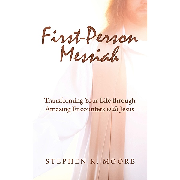 First-Person Messiah, Stephen K. Moore