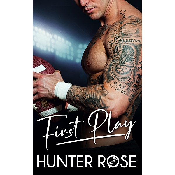 First Play, Hunter Rose