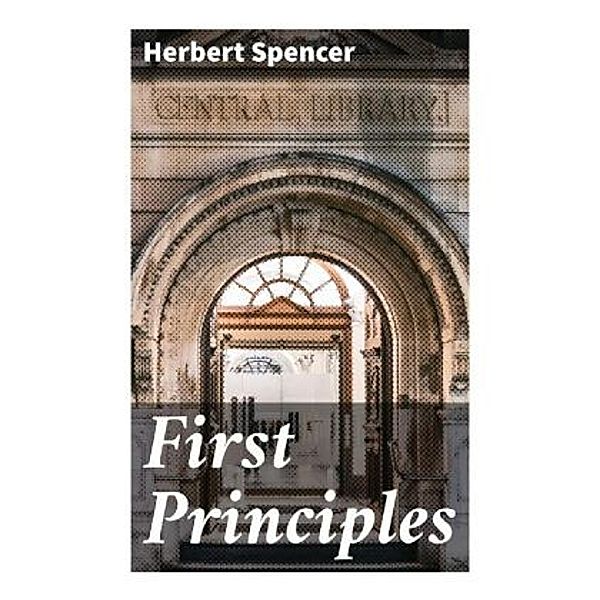 First Principles, Herbert Spencer