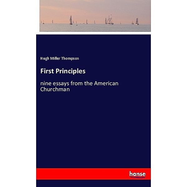 First Principles, Hugh Miller Thompson