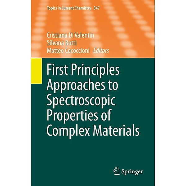 First Principles Approaches to Spectroscopic Properties of Complex Materials / Topics in Current Chemistry Bd.347