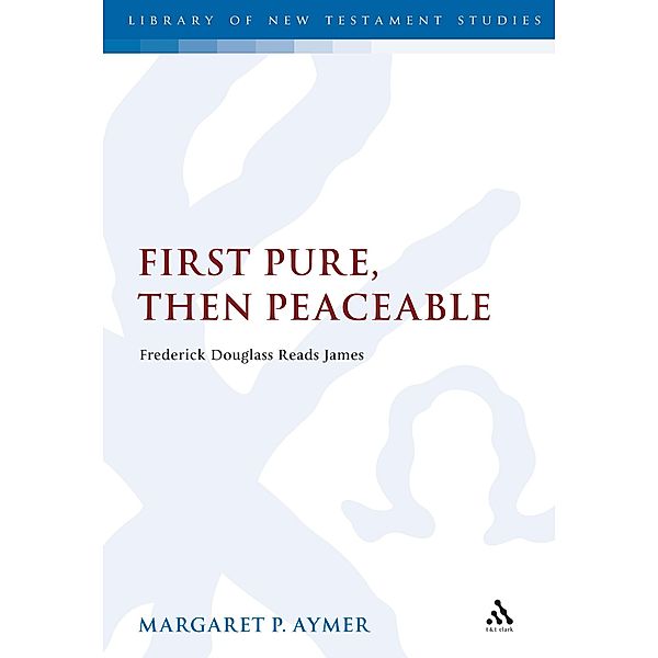 First Pure, Then Peaceable, Margaret Aymer