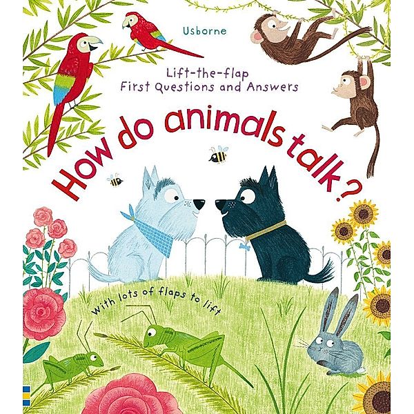 First Questions and Answers: How Do Animals Talk?, Katie Daynes, Christine Pym