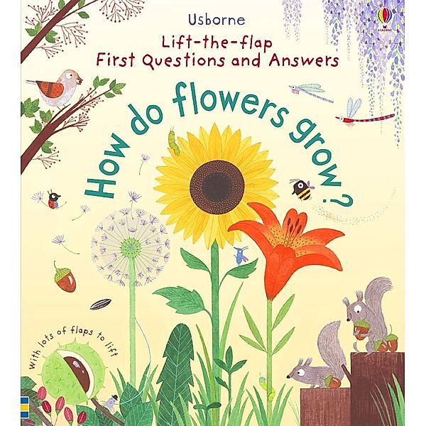 First Questions and Answers: How do flowers grow?, Katie Daynes