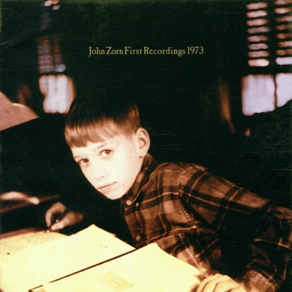 First Recordings 1973-74, John Zorn