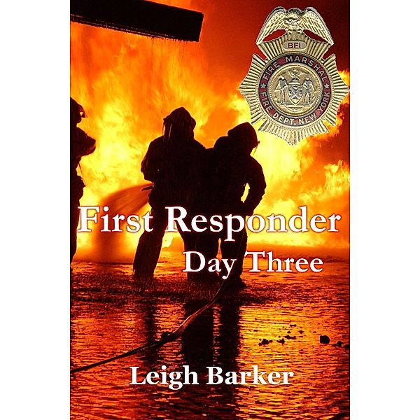 First Responder: Day Three, Leigh Barker