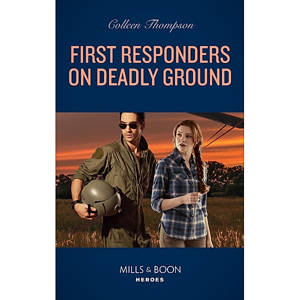 First Responders On Deadly Ground (Mills & Boon Heroes), Colleen Thompson