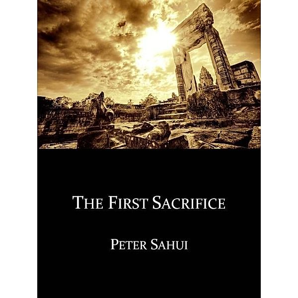 First Sacrifice / Peter Sahui, Peter Sahui