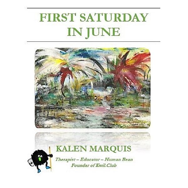 First Saturday in June, Kalen Marquis