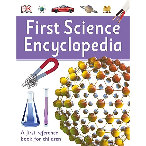 First Science Encyclopedia / DK First Reference, Dk