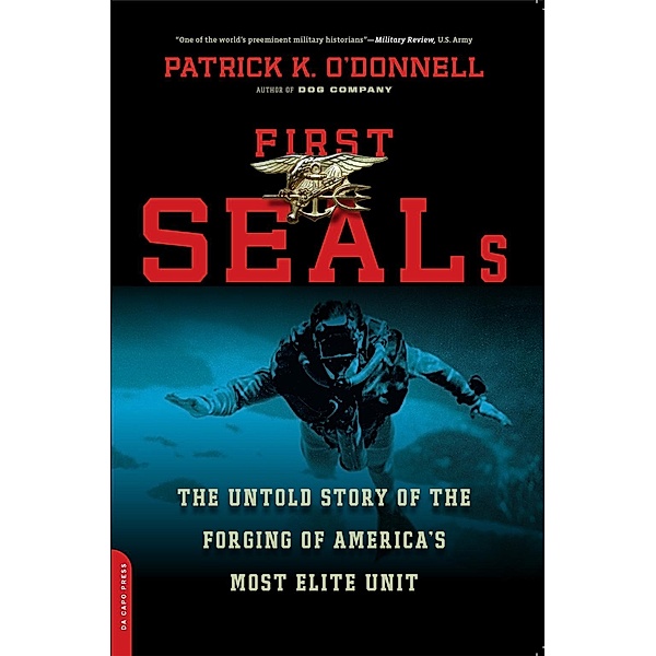 First SEALs, Patrick K. O'Donnell