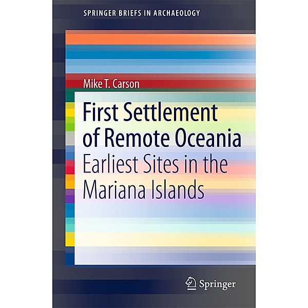 First Settlement of Remote Oceania, Mike T. Carson