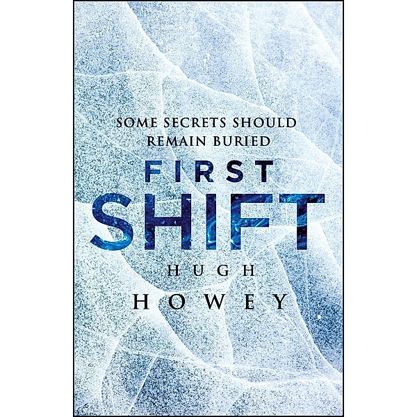 First Shift: Legacy, Hugh Howey