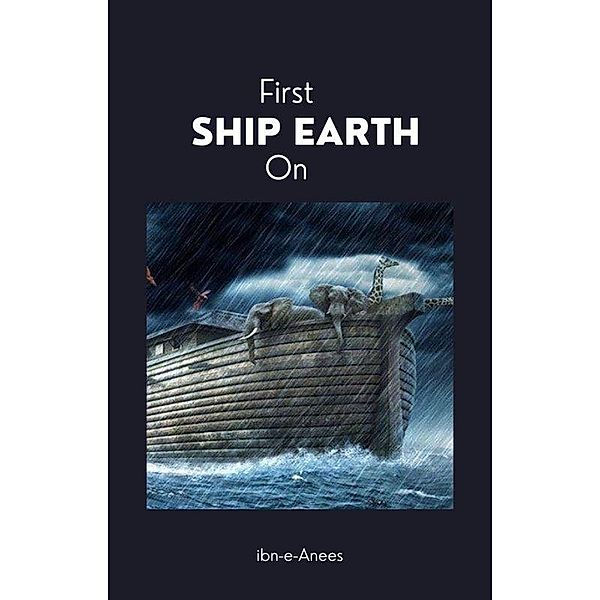 First Ship on Earth, Ibn-E-Anees